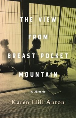 The View From Breast Pocket Mountain A Memoir
